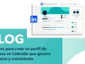 Un perfil de empresa en LinkedIn con consejos para generar confianza y crecimiento.
