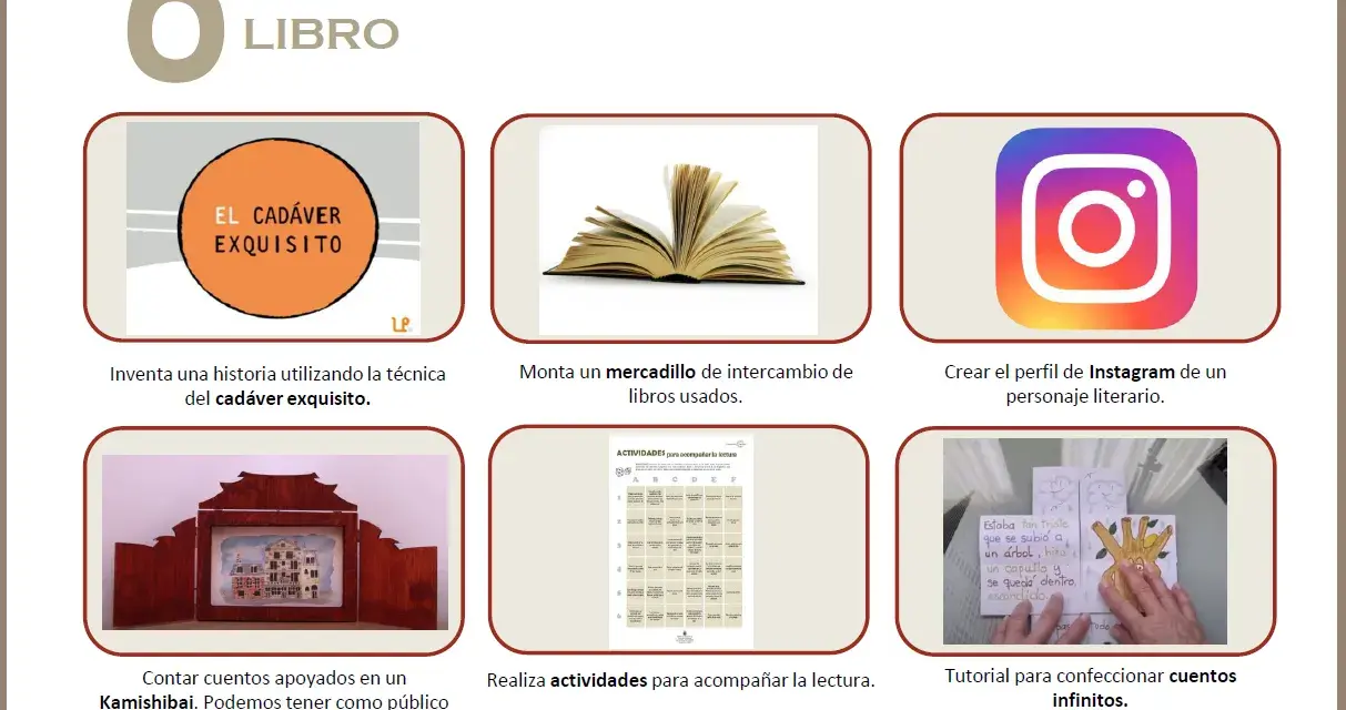 Seis ideas creativas para celebrar el Día del Libro: cadáver exquisito, mercadillo de libros, Instagram de personajes, Kamishibai, actividades de lectura y cuentos infinitos.